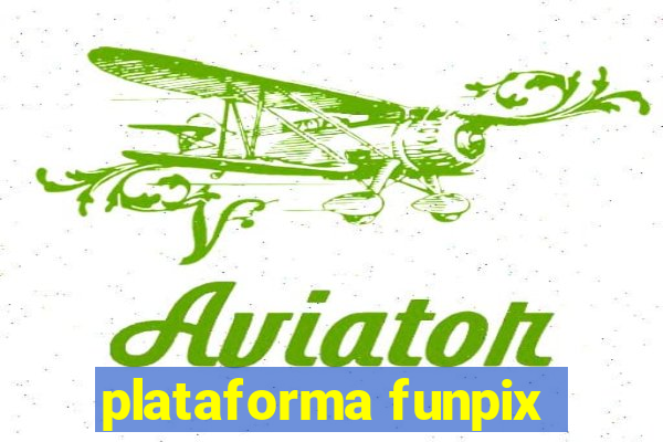 plataforma funpix